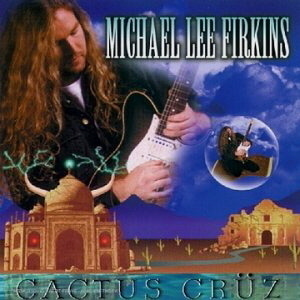 Michael Lee Firkins / Cactus Cruz