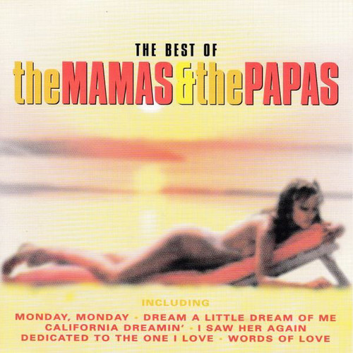 Mamas &amp; The Papas / The Best Of The Mamas &amp; The Papas