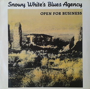 Snowy White&#039;s Blues Agency / Open For Business