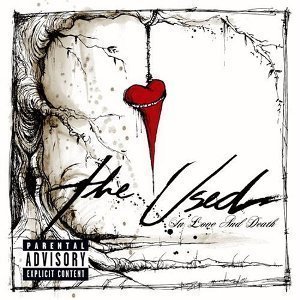 The Used / In Love And Death