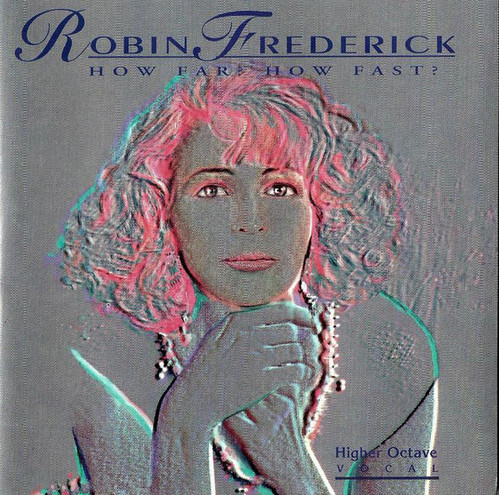 Robin Frederick / How Far? How Fast?