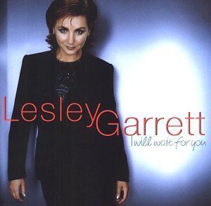 Lesley Garrett / I Will Wait For You
