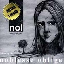 놀(Nol) / Noblesse Oblige 