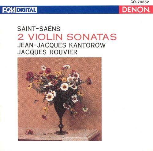 Jacques Rouvier, Jean-Jacques Kantorow / Saint-Saens: 2 Sonatas for Piano &amp; Violin