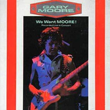 Gary Moore / We Want Moore (REMASTERED)