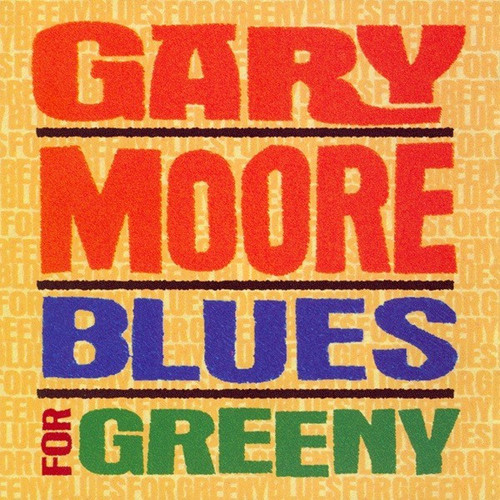 Gary Moore / Blues For Greeny (REMASTERED)
