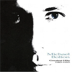 Michael Bolton / Greatest Hits 1985-1995