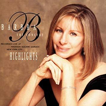 Barbra Streisand / The Concert (Highlights) 