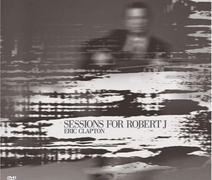 Eric Clapton / Sessions For Robert J. (CD+DVD, DIGI-PAK)