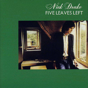 Nick Drake / Five Leaves Left