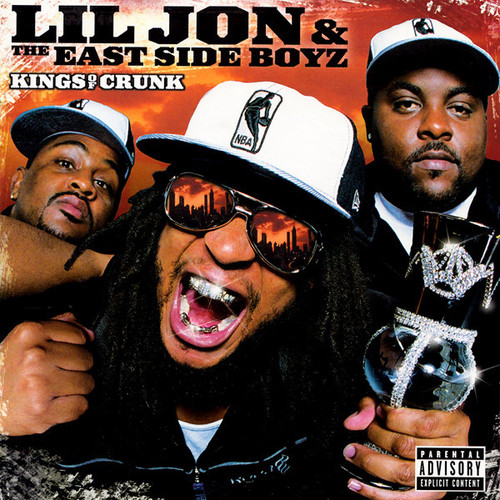 Lil Jon &amp; The East Side Boyz / Kings Of Crunk