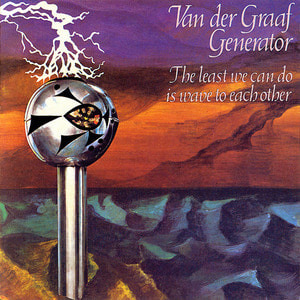 Van Der Graaf Generator / Least We Can Do Is Wave To Each Other (REMASTERED)