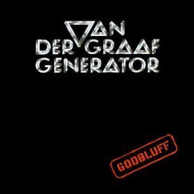 Van Der Graaf Generator / Godbluff (REMASTERED)