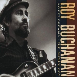 Roy Buchanan / Sweet Dreams: The Anthology (2CD)