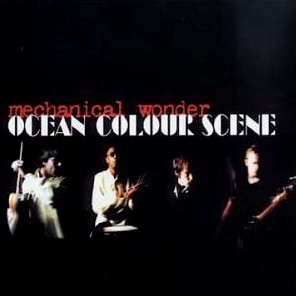 Ocean Colour Scene / Mechanical Wonder (미개봉)