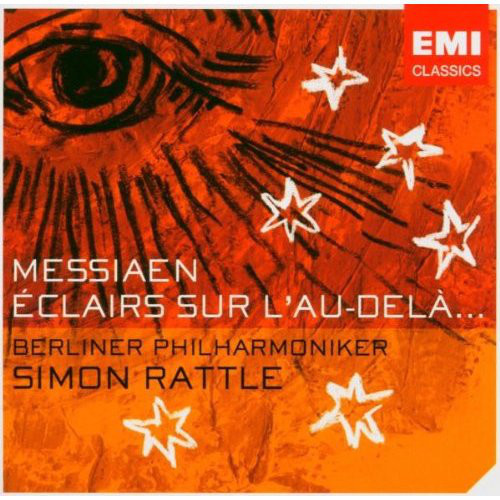 Simon Rattle, Olivier Messiaen / Eclairs Sur L&#039;Au-Dela 