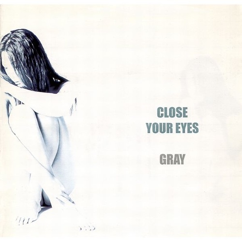 그레이(Gray) / Close Your Eyes