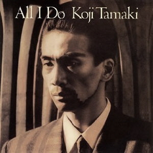 [LP] Tamaki Koji (타마키 코지) / All I Do