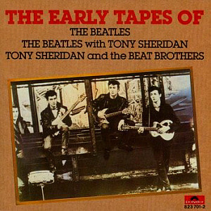 The Beatles / The Early Tapes Of The Beatles with Tony Sheridan and the Beat Brothers