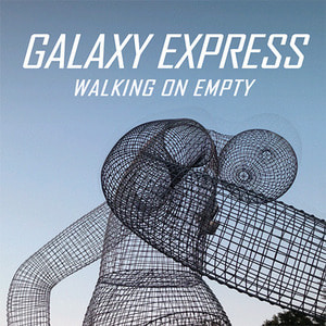 갤럭시 익스프레스(Galaxy Express) / 4집-Walking On Empty (홍보용)