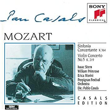 Pablo Casals / Mozart : Sinfonia Concertante K 364 &amp; Violin Concerto No.5 K 219