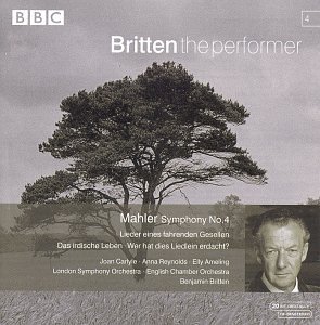 Benjamin Britten / Mahler: Symphony No. 4 / Lieder eines fahrenden Gesellen 