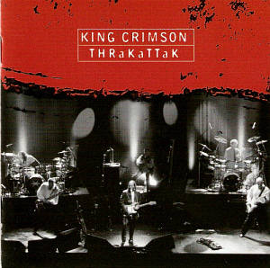 King Crimson / Thrakattak (LIVE)
