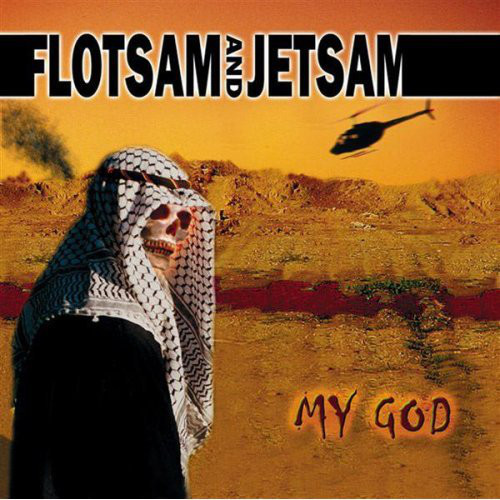 Flotsam And Jetsam / My God