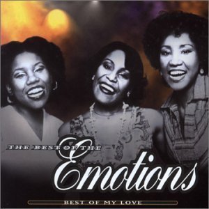 Emotions / Best Of My Love: The Best Of The Emotions