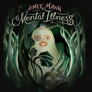 Aimee Mann / Mental Illness