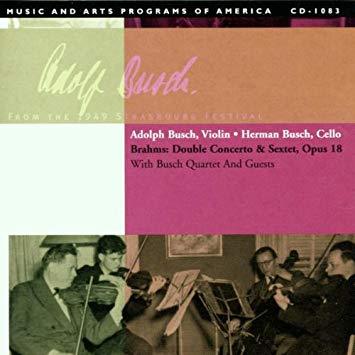 Adolph Busch, Busch Quartet / At the 1949 Strasburg Festival: Brahms &amp; Mendelssohn