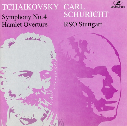 Carl Schuricht / Tchaikovsky: Symphony No.4 / Hamlet Fantasy Overture 