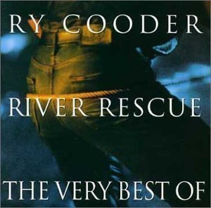 Ry Cooder / River Rescue - The Very Best Of Ry Cooder