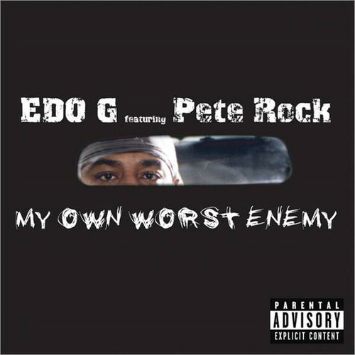 Edo G &amp; Pete Rock / My Own Worst Enemy