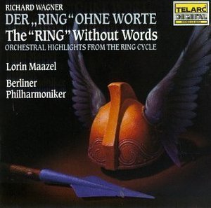 Lorin Maazel / Wagner: The Ring Without Words 