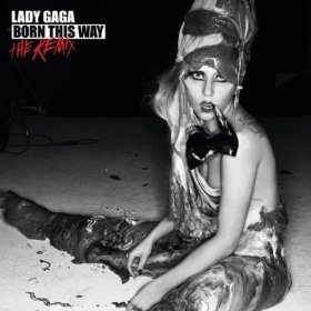 Lady Gaga / Born This Way - The Remix 