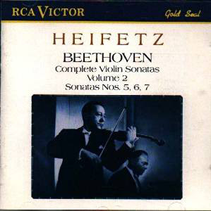 Jascha Heifetz / Beethoven: Complete Violin Sonatas No. 5, 6, 7 Volume 2
