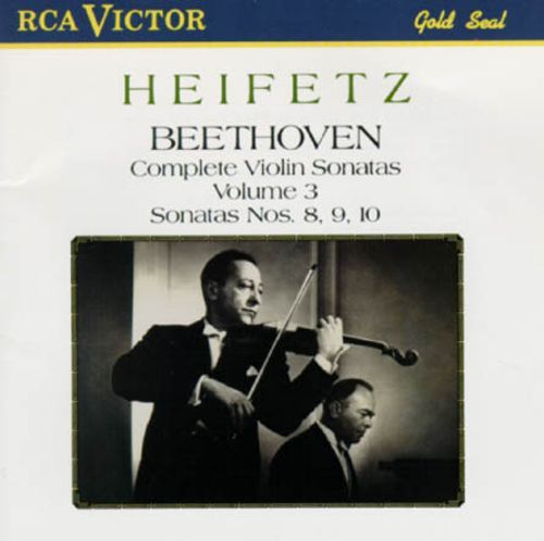 Jascha Heifetz / Beethoven: Complete Violin Sonatas No. 8, 9, 10 Volume 3