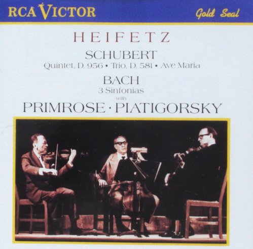 Heifetz, Primrose, Piatigorsky / Schubert, Bach: Quintet, D.956, Trio D.581, Ave Maria, 3 Sinfonias