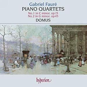 Domus / Faure : Piano Quartet No.1 Op.15, No.2 Op.45
