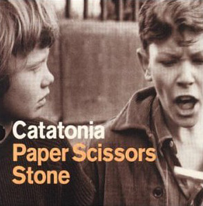 Catatonia / Paper Scissors Stone