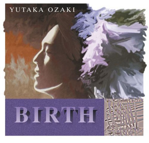 Yutaka Ozaki / Birth (2CD)