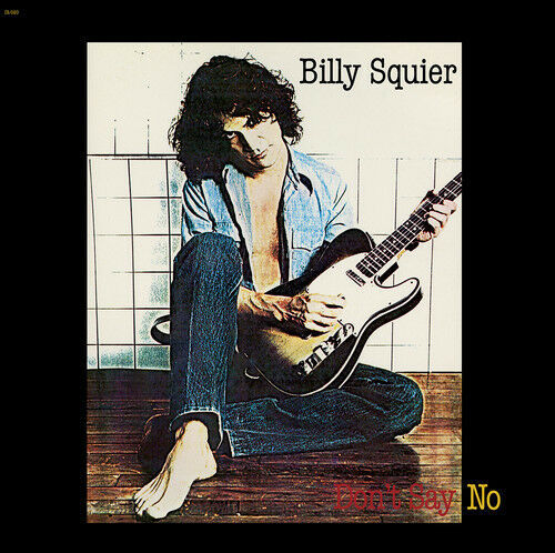Billy Squier / Don&#039;t Say No