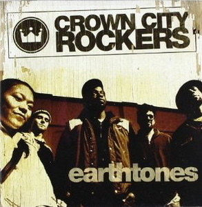 Crown City Rockers / Earth Tones