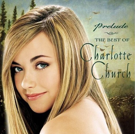 Charlotte Church / Prelude: The Best Of Charlotte Church (홍보용)