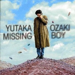 Yutaka Ozaki (오자키 유타카) / Missing Boy (2CD, LIMITED EDITION)