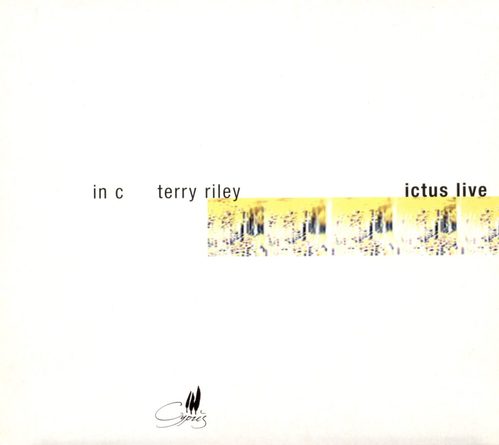 Terry Riley / Ictus With  Blindman Kwartet - In C (DIGI-PAK)