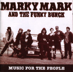 Marky Mark &amp; The Funky Bunch / Music For The People