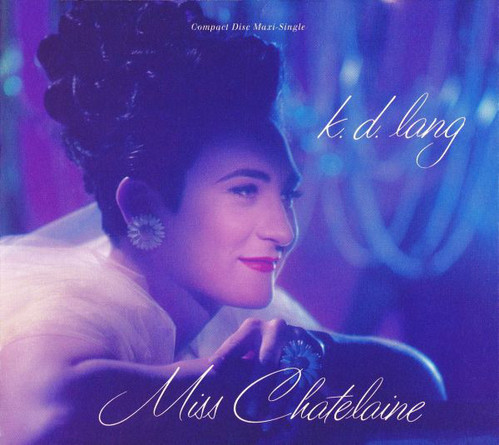 K.D. Lang / Miss Chatelaine (SINGLE, DIGI-PAK)