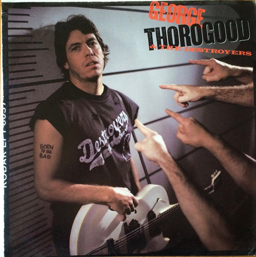 [LP] George Thorogood &amp; The Destroyers / Born To Be Bad 